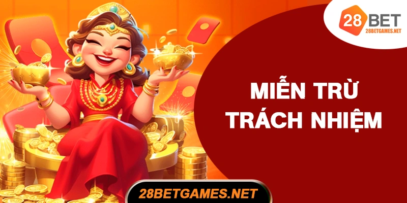 Miễn trừ trách nhiệm 28BET